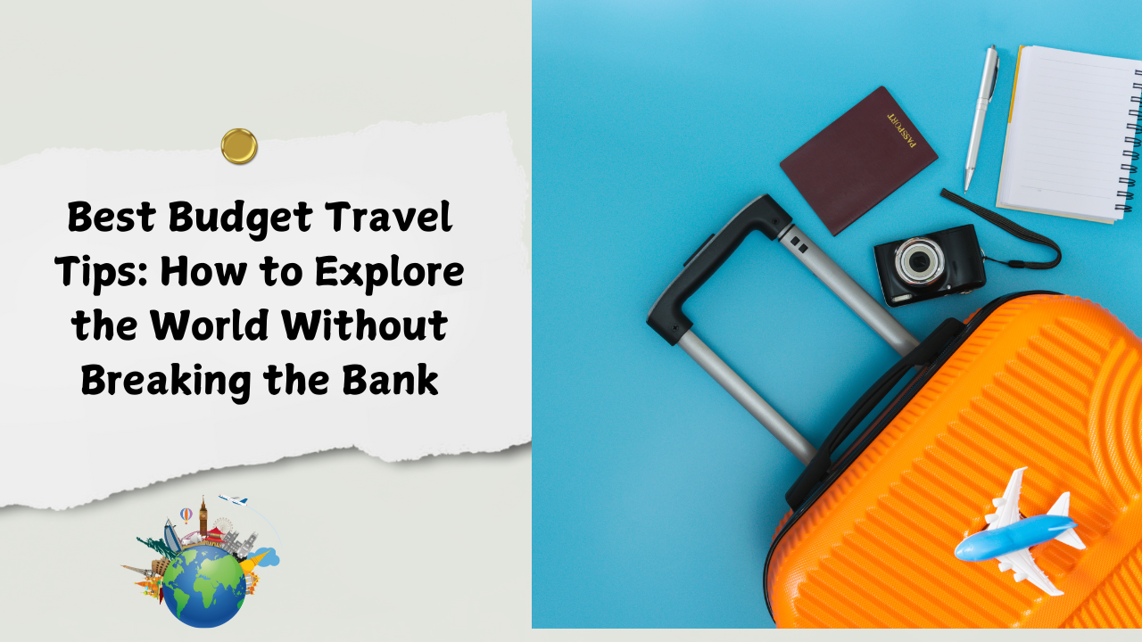 Best Budget Travel Tips